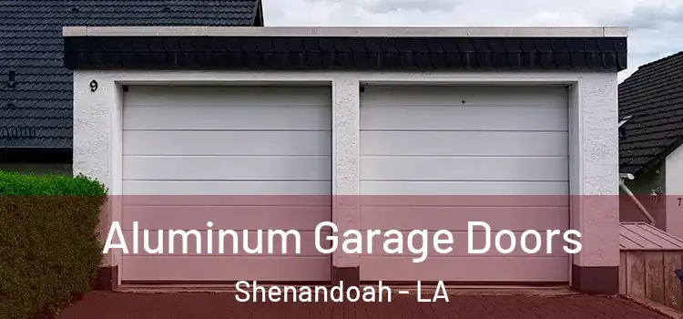  Aluminum Garage Doors Shenandoah - LA