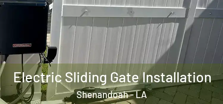 Electric Sliding Gate Installation Shenandoah - LA