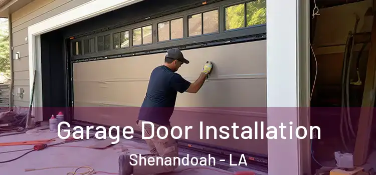  Garage Door Installation Shenandoah - LA