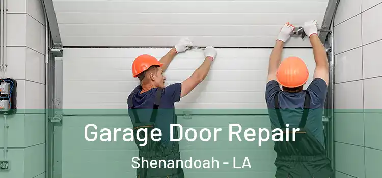  Garage Door Repair Shenandoah - LA