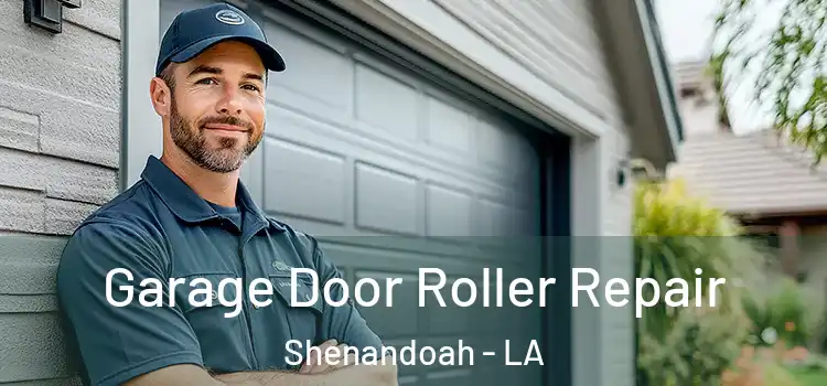  Garage Door Roller Repair Shenandoah - LA