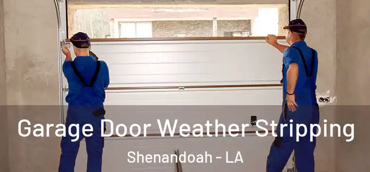  Garage Door Weather Stripping Shenandoah - LA