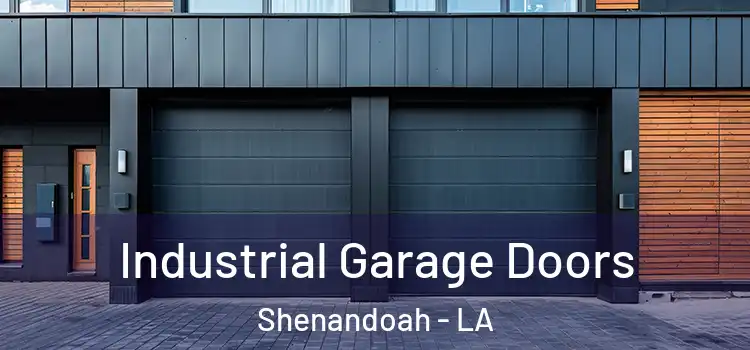  Industrial Garage Doors Shenandoah - LA