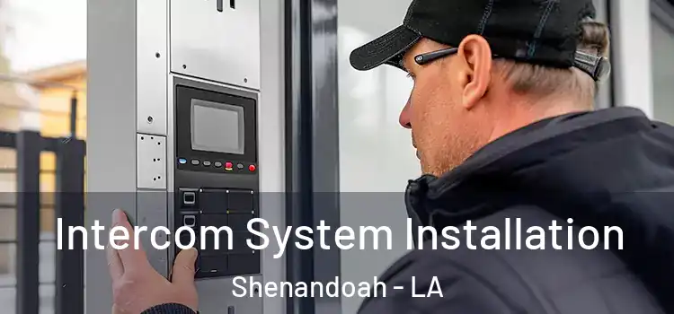 Intercom System Installation Shenandoah - LA