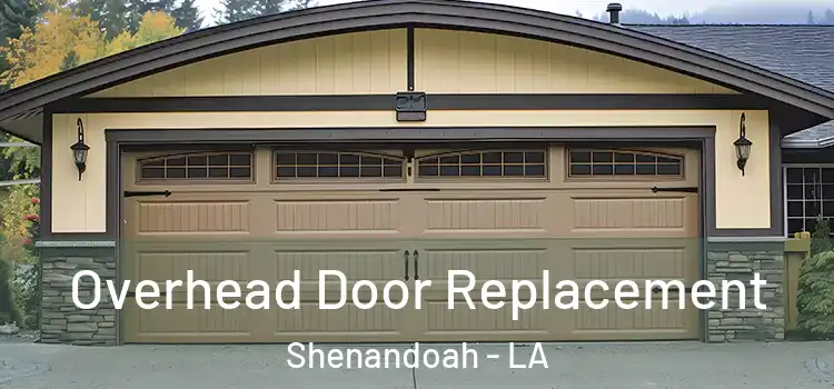  Overhead Door Replacement Shenandoah - LA