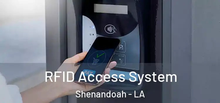 RFID Access System Shenandoah - LA
